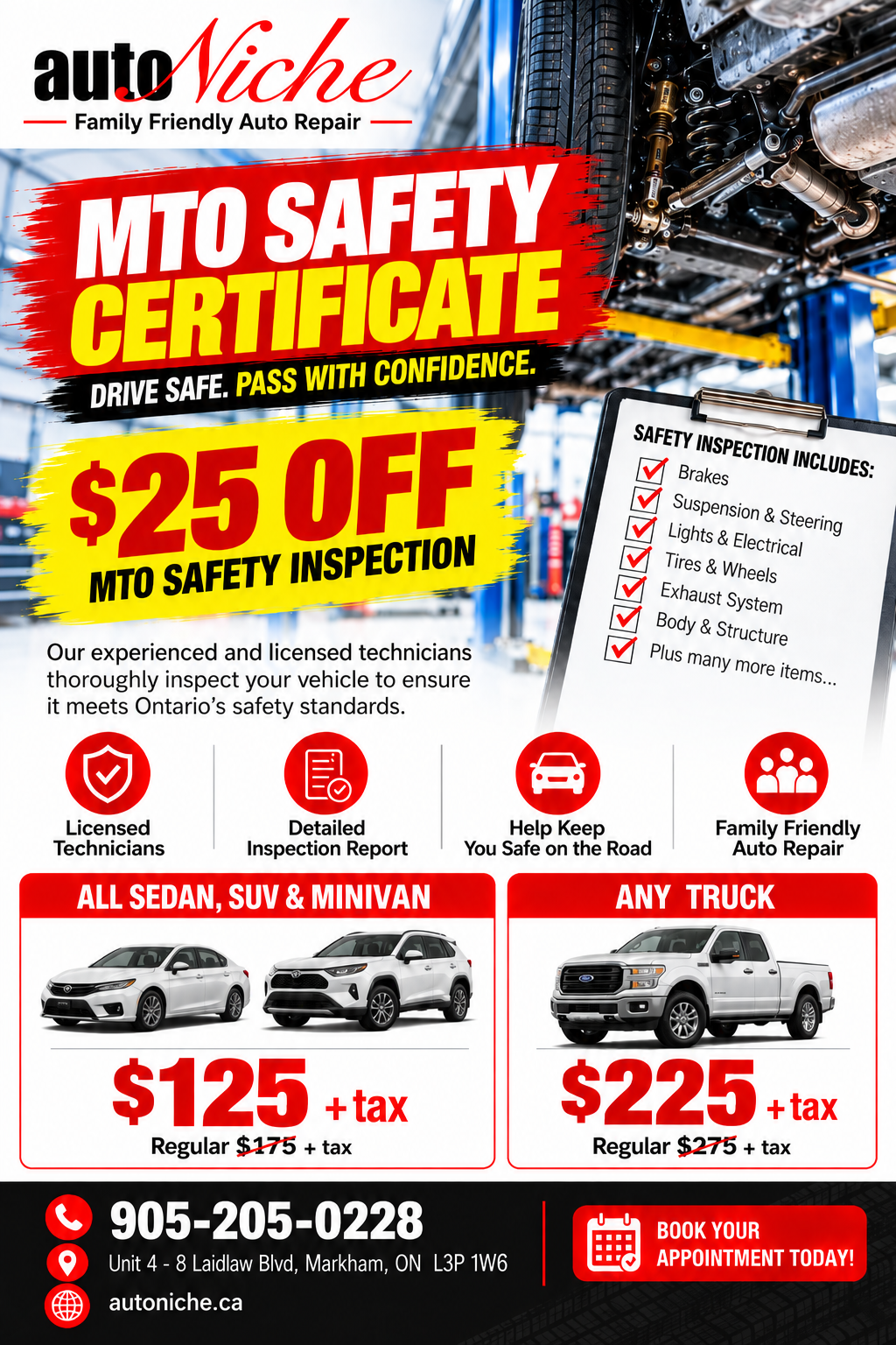 AutoNiche MTO Safety Certificate special: $25 off; sedans, SUVs and minivans $125 plus tax, trucks $225 plus tax.